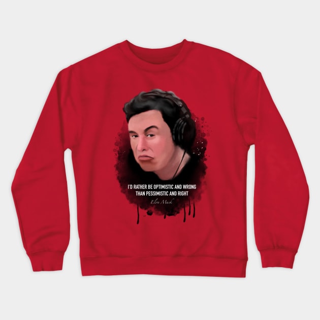 Elon musk motivational quote Crewneck Sweatshirt by BAJAJU